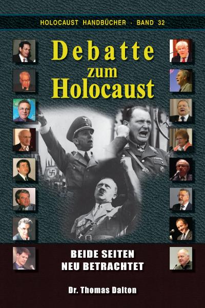 Dalton, Thomas: Die Holocaust-Debatte – Beide Seiten neu betrachtet