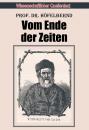 Höfelbernd, Prof. Dr.: Vom Ende der Zeiten