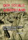 Dach, Major Hans von: Der totale Widerstand – Kleinkriegsanleitung für Jedermann