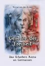 Mühle, Werner von der: Gesetze der Freiheit - Das Scheitern Roms an Germanien