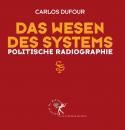 Dufour, Carlos: Das Wesen des Systems